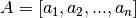 A=[a_1, a_2, ..., a_n]